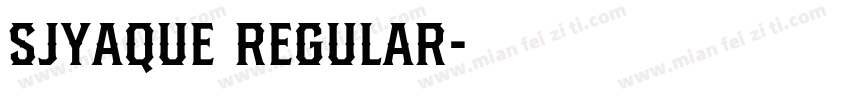 SJyaque Regular字体转换